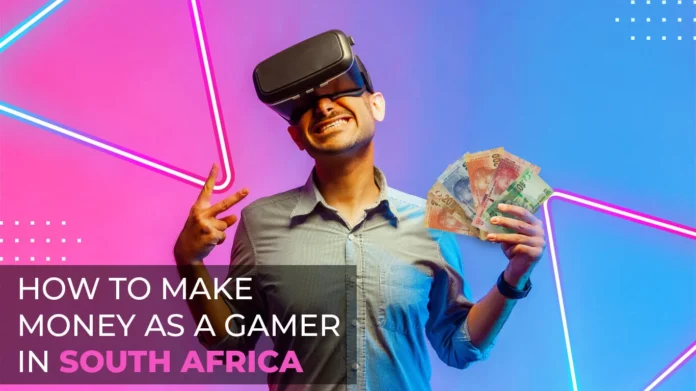 How-to-make-money-as-a-gamer-in-South-Africa